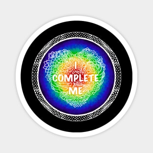 I complete me Magnet